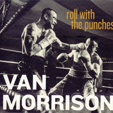 Roll With The Punches Van Morrison (Ван Моррисон): Roll With The Punches