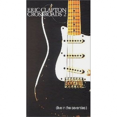 Eric Clapton (Эрик Клэптон): Crossroads 2 (Live In The Seventies)