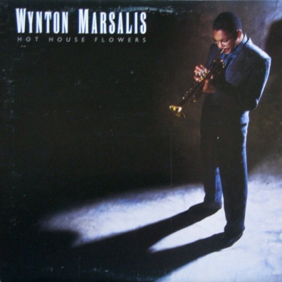 Hot House Flowers Wynton Marsalis (Уинтон Марсалис): Hot House Flowers
