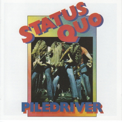 Status Quo (Статус Кво): Piledriver