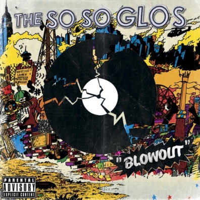 The So So Glos (Зе Со Со Глоус): Blowout