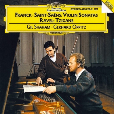Gil Shaham (Гил Шахам): Franck/ Saint Saens: Violin Sonatas; Ravel: Tzigane