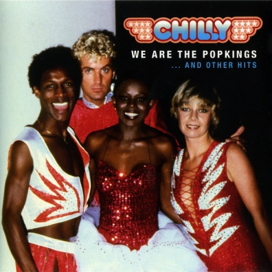 We Are The Popkings... And Other Hits Chilly: We Are The Popkings... And Other Hits