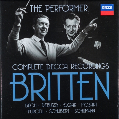 Benjamin Britten (Бенджамин Бриттен): The Performer: Complete Decca Recordings