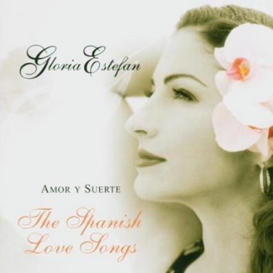 Gloria Estefan (Глория Эстефан): Amor Y Suerte (Spanish Love Songs)