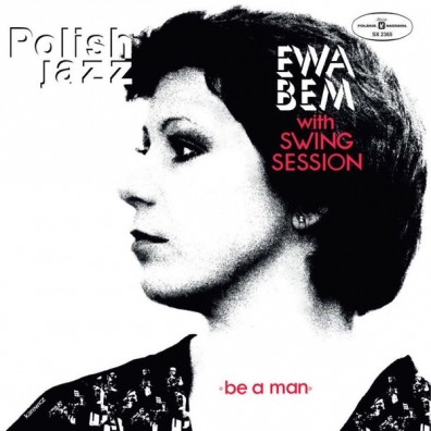 Ewa Bem & Swing Session (Ева Бем & Свинг Сессион): Be A Man