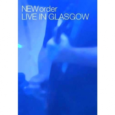 Live In Glasgow New Order (Нью Ордер): Live In Glasgow