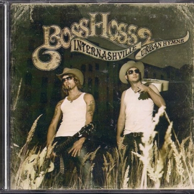 Internashville Urban Hymns The BossHoss (Зе Боссхосс): Internashville Urban Hymns