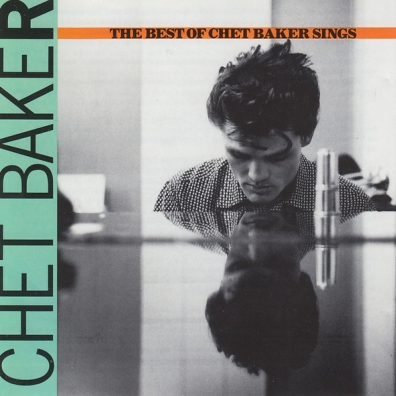 Chet Baker (Чет Бейкер): The Best Of Chet Baker Sings