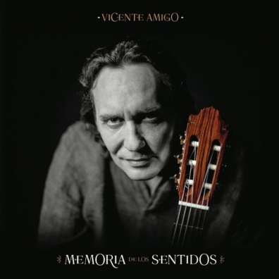 Memoria de los Sentidos Vicente Amigo (Висенте Амиго): Memoria de los Sentidos