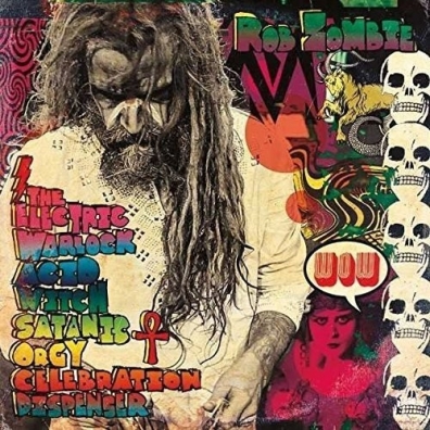 Rob Zombie (Роб Зомби): The Electric Warlock Acid Witch Satanic Orgy Celebration