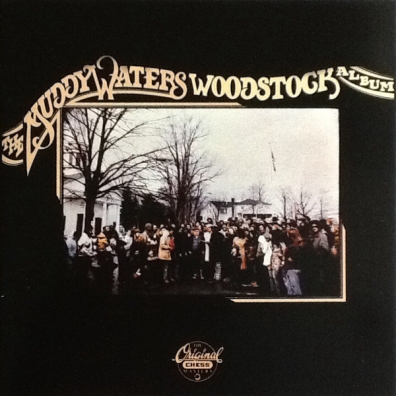 Muddy Waters (Мадди Уотерс): The Muddy Waters Woodstock Album