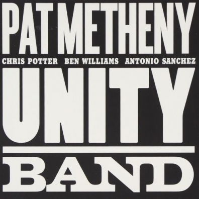 Pat Metheny (Пэт Метени): Unity Band