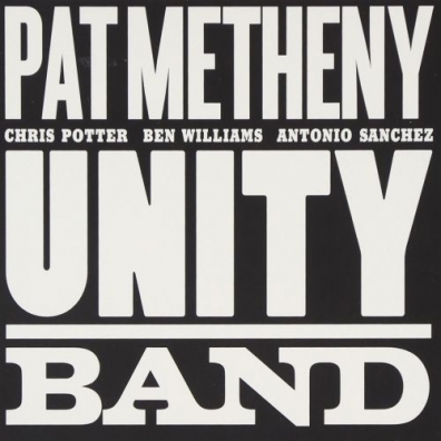 Unity Band Pat Metheny (Пэт Метени): Unity Band