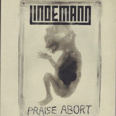 Praise Abort Lindemann (Линдеманн): Praise Abort