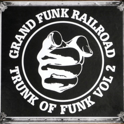 Grand Funk Railroad (Гранд Фанк Рейлроуд): Trunk Of Funk, Vol. 2