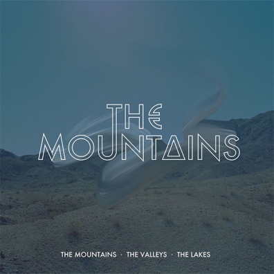The Mountains: The Mountains · The Valleys · The Lakes