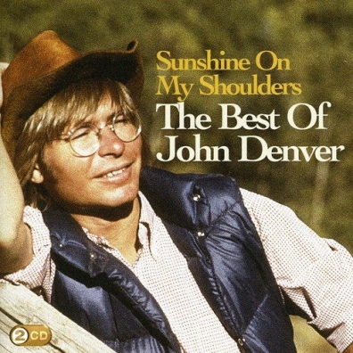 John Denver (Джон Денвер): Sunshine On My Shoulders: The Best Of