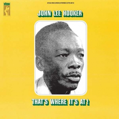 That's Where It's At! John Lee Hooker (Джон Ли Хукер): That's Where It's At!