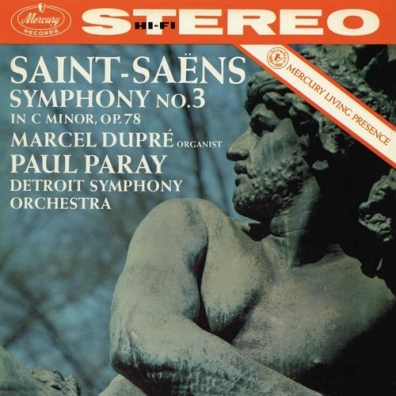 Saint-Saens: Symphony No.3 "Organ" Paul Paray (Пол Парай): Saint-Saens: Symphony No.3 "Organ"