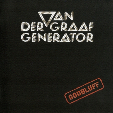 Van Der Graaf Generator (Ван Дер Граф Дженерейшен): Godbluff