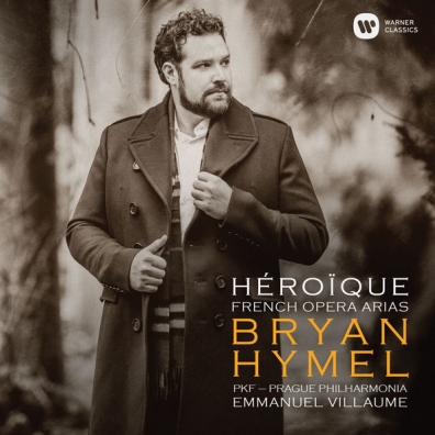 Brian Hymel (Брайан Химел): Heroique: French Opera Arias