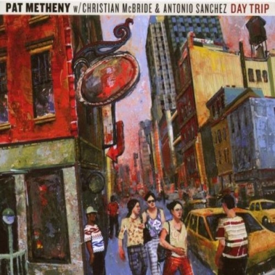 Day Trip Pat Metheny (Пэт Метени): Day Trip