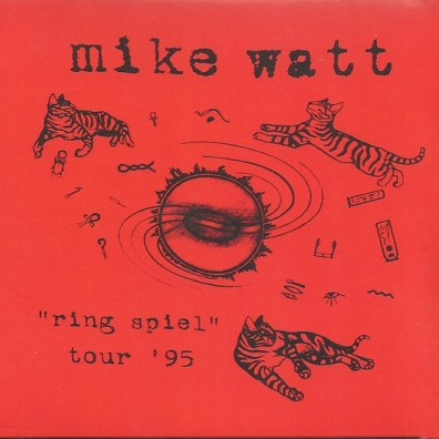 Mike Watt (Майкл Уотт): Ring Spiel Tour '95