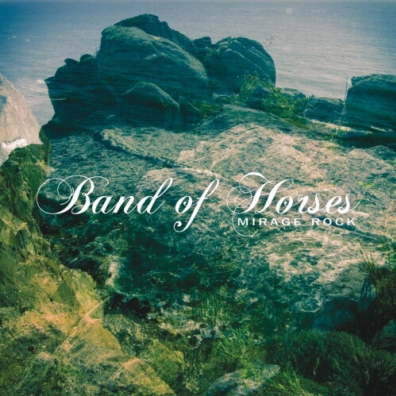 Band Of Horses (Банд Оф Хорсес): Mirage Rock