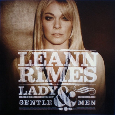 Leann Rimes (Лиэнн Раймс): Lady & Gentlemen