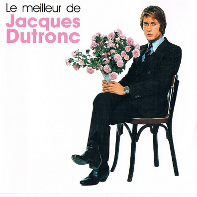 Jacques Dutronc (Жак Дютрон): Le Meilleur De