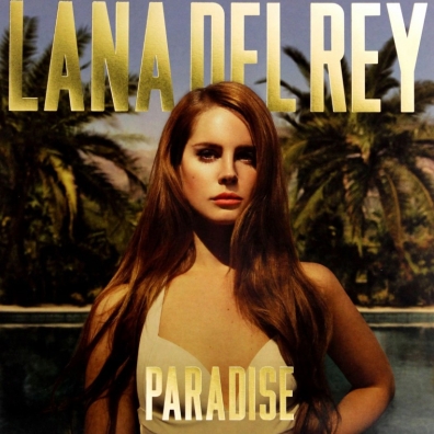 Lana Del Rey (Лана Дель Рей): Paradise