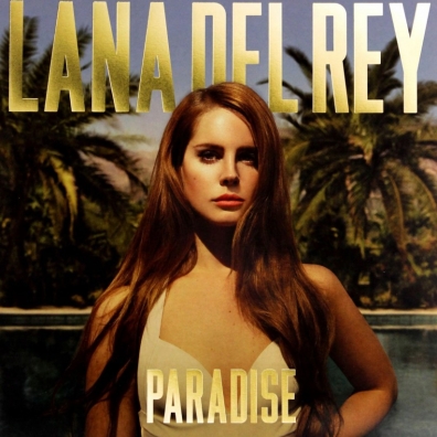 Lana Del Rey (Лана Дель Рей): Paradise