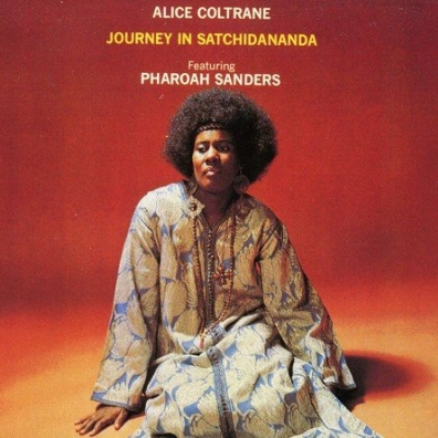Alice Coltrane (Элис Колтрейн): Journey In Satchidananda