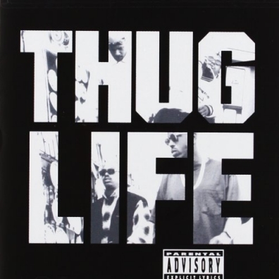 2Pac (Тупак Шакур): Thug Life