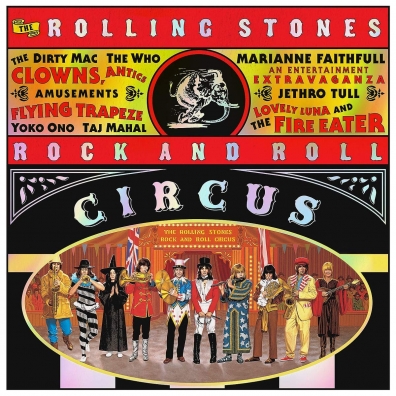 The Rolling Stones (Роллинг Стоунз): Rock And Roll Circus