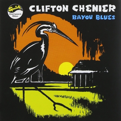 Clifton Chenier (Клифтон Шенье): Bayou Blues