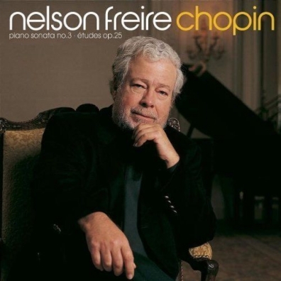 Nelson Freire (Нельсон Фрейре): Chopin: Piano Sonata No.3; Etudes Op.25 etc