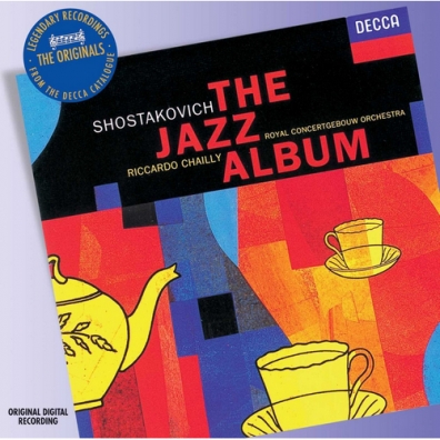 Shostakovich: The Jazz Album Riccardo Chailly (Рикардо Шайи): Shostakovich: The Jazz Album
