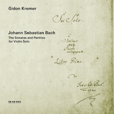 Gidon Kremer (Гидон Кремер): Bach Js: The Sonatas And Partitas For Violin Solo