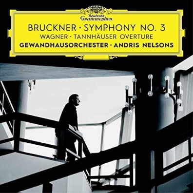 Andris Nelsons (Андрис Нелсонс): Bruckner: Symphony No. 3