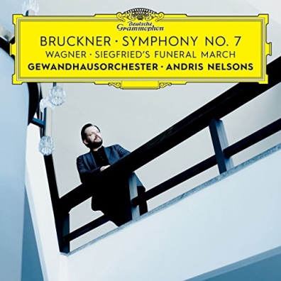 Andris Nelsons (Андрис Нелсонс): Bruckner: Symphony No. 7 / Wagner: Trauermarsch & Siegfrieds Tod