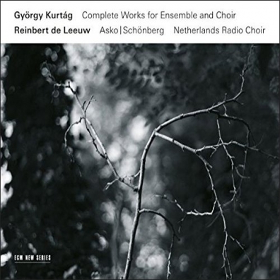 Gyorgy Kurtag: Collected Works For Ensemble And Choir Asko Schoenberg Ensemble (Ансамбль Аско Шёнберга): Gyorgy Kurtag: Collected Works For Ensemble And Choir