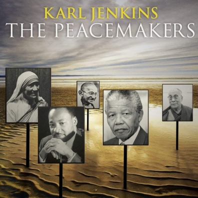 Karl Jenkins (Карл Дженкинс): The Peacemakers