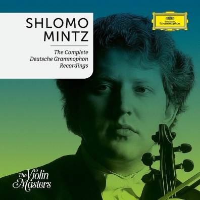 Shlomo Mintz (Шломо Минц): Shlomo Mintz: Complete Deutsche Grammophon Recording