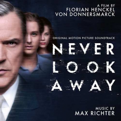 Never Look Away Max Richter (Макс Рихтер): Never Look Away