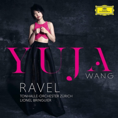 Yuja Wang (Ван Юйцзя): Ravel: Piano Concerto in G, M. 83; Piano Concerto For The Left Hand, M. 82 / Fauré: Ballade In F Sharp, Op.19