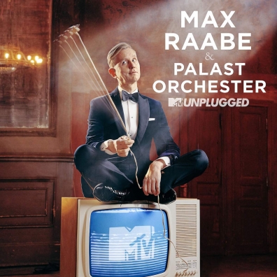 Max Raabe (Макс Раабе): MTV Unplugged