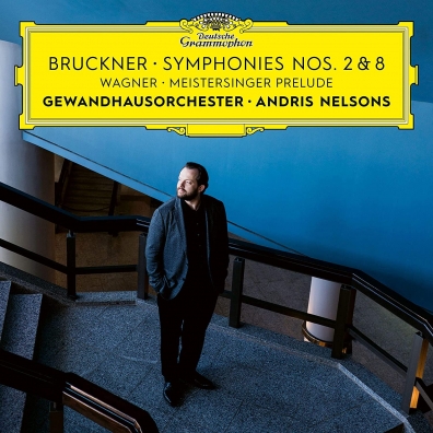 Andris Nelsons (Андрис Нелсонс): Bruckner: Symphonies Nos. 2 & 8 / Wagner: Meistersinger Prelude