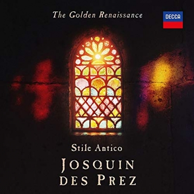 Stile Antico: The Golden Renaissance: Josquin des Prez